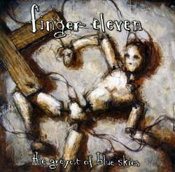 Finger Eleven : The Greyest of the Blue Skies